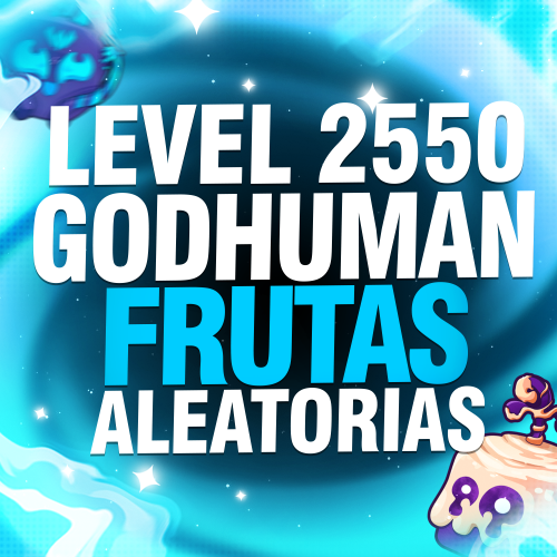 Imagem da oferta LEVEL MÁXIMO + GODHUMAN + FRUTAS ALEATÓRIAS