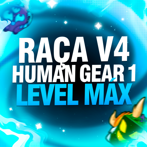 Imagem da oferta LVL MÁX + RAÇA V4 (GEAR 1) HUMAN + CDK + GODHUMAN