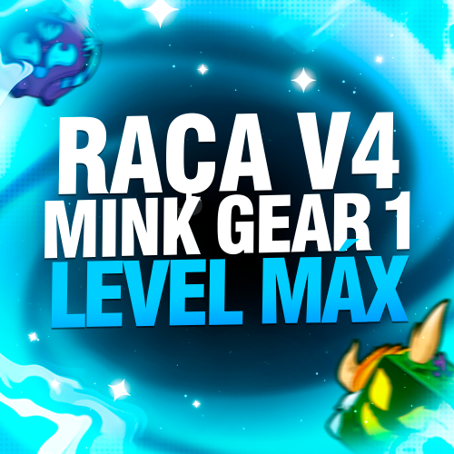 Imagem da oferta LEVEL MÁXIMO + RAÇA V4 (GEAR 1) MINK + CDK + GODHUMAN 