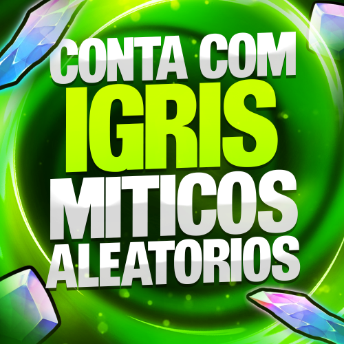 Imagem da oferta CONTA COM IGRIS + MÍTICOS ALEATÓRIOS