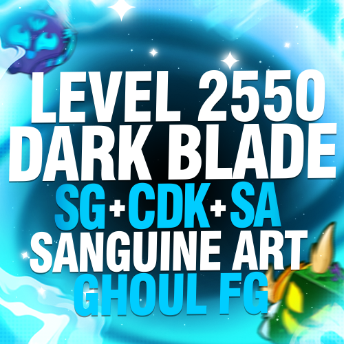 Imagem da oferta LEVEL 2550 + DARK BLADE + CDK + SG + SA + SANGUINE ART + GHOUL FULL GEAR