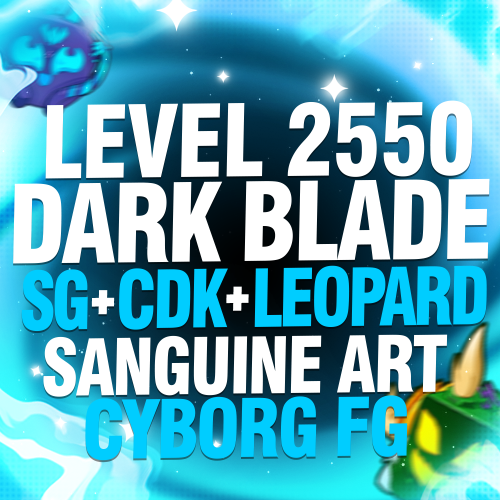 Imagem da oferta LEVEL 2550 + DARK BLADE + CDK + SG + SANGUINE ART + CYBORG FULL GEAR + LEOPARD